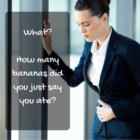 What?How many bananas did you just say you ate?